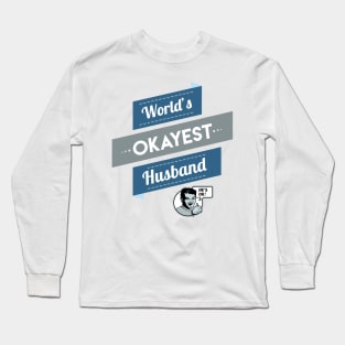 World's Okayest Husband Long Sleeve T-Shirt